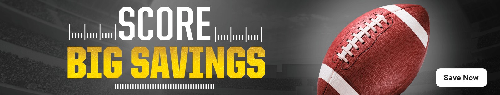 Score Big Savings