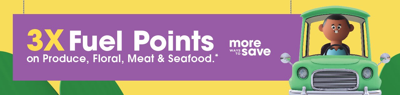 3X Fuel Points on Floral, Meat and Seafood