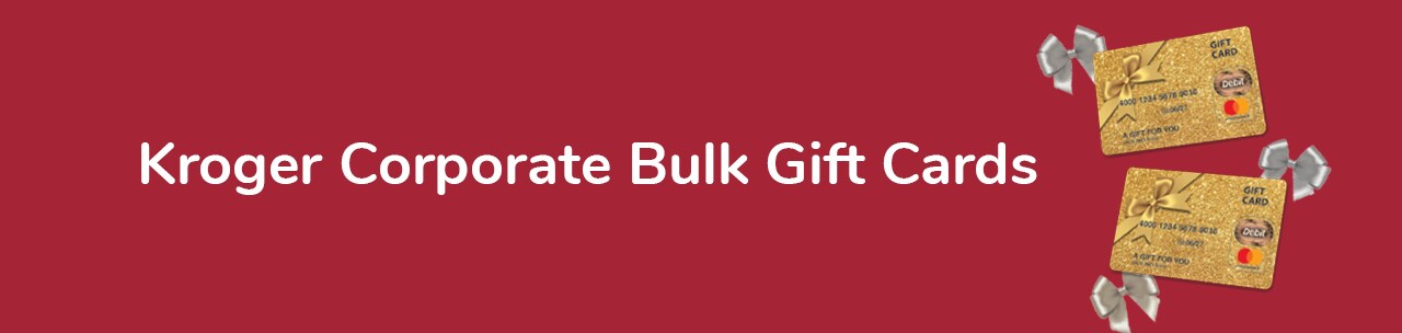 Kroger Corporate Bulk Gift Cards Kroger Corporate Bulk Gift Cards